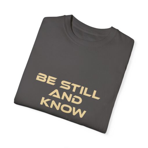 Garment-Dyed T-shirt - 'Be Still and Know' - Relaxed Fit - Image 8