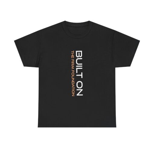 Heavy Cotton Tee - "BUILT ON THE FIRM FOUNDATION" - Image 5